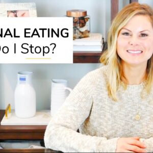 EMOTIONAL EATING | How Do I Stop Eating Emotionally?