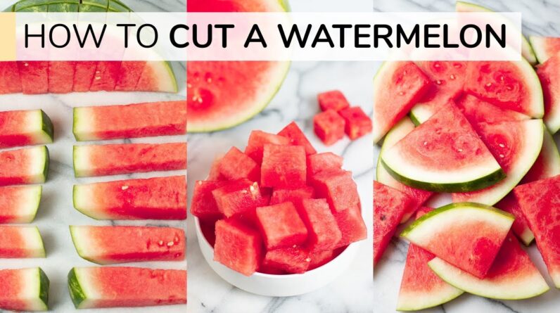 HOW TO CUT A WATERMELON | cubes, triangles and sticks