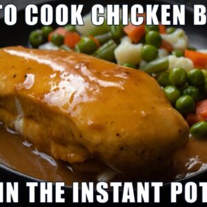 How to cook chicken breast in the Instant pot plus 3 EASY chicken breast recipes