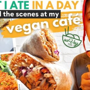 What I Ate + DAY IN MY LIFE AT MY VEGAN CAFE! (What I Ate in a Day + Getting My 💩 Together)