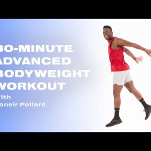 30-Minute Advanced Bodyweight Workout With Raneir Pollard | POPSUGAR FITNESS