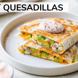 QUESADILLA RECIPE | how to make easy quesadillas