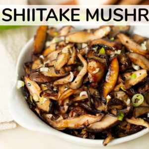 SHIITAKE MUSHROOMS RECIPE | how to cook shiitake mushrooms