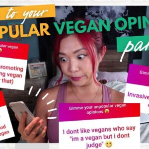 Y'all Have a LOT of Unpopular Vegan Opinions! My Reaction (Part 2)