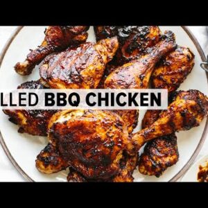 BBQ CHICKEN | ultimate barbecue chicken on the grill!